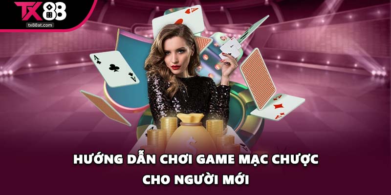 Hướng dẫn chơi Game Mạc Chược cho người mới