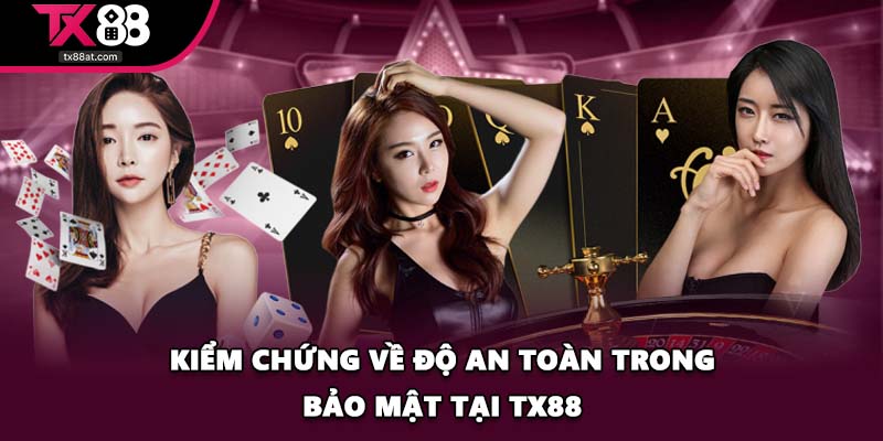 Kiểm chứng về độ an toàn trong bảo mật tại TX88