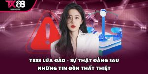 TX88 lừa đảo