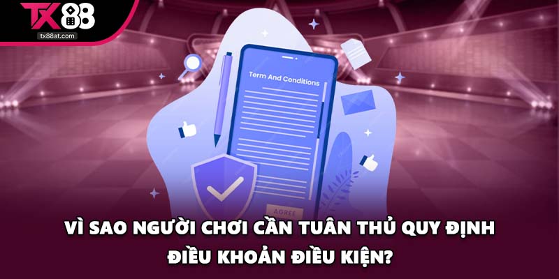 Vì sao người chơi cần tuân thủ quy định điều khoản điều kiện?